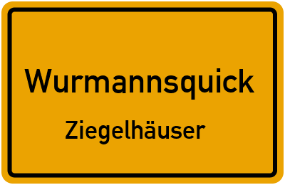 Straßenverzeichnis Wurmannsquick Ziegelhäuser