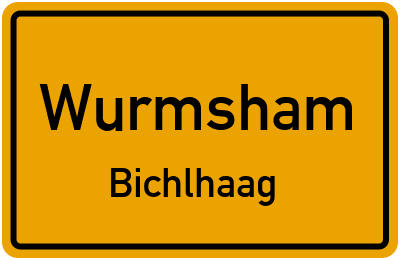 Ortsschild Wurmsham Bichlhaag