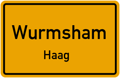 Ortsschild Wurmsham Haag