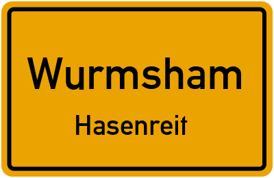 Ortsschild Wurmsham Hasenreit