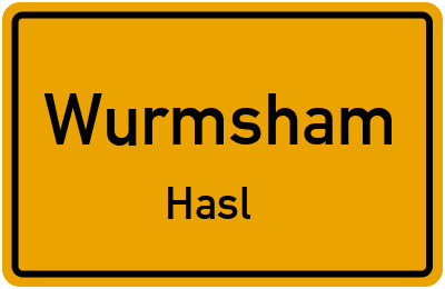 Ortsschild Wurmsham Hasl