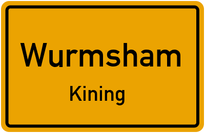 Ortsschild Wurmsham Kining