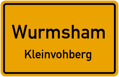 Ortsschild Wurmsham Kleinvohberg