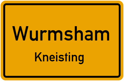 Ortsschild Wurmsham Kneisting