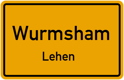 Ortsschild Wurmsham Lehen