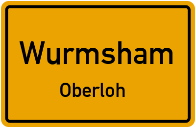 Ortsschild Wurmsham Oberloh