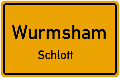 Ortsschild Wurmsham Schlott