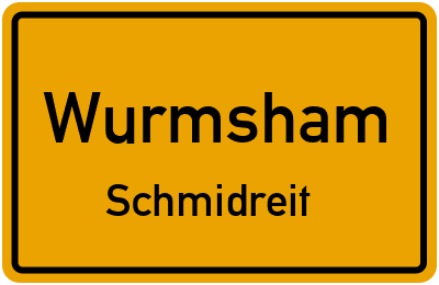 Ortsschild Wurmsham Schmidreit