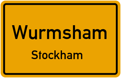 Ortsschild Wurmsham Stockham