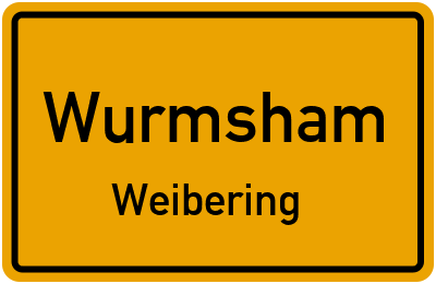 Ortsschild Wurmsham Weibering