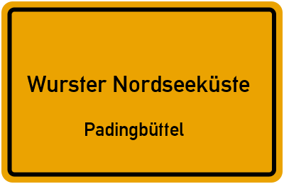 Ortsschild Wurster Nordseeküste Padingbüttel