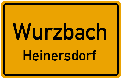 Ortsschild Wurzbach Heinersdorf