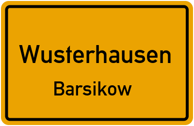 Straßenverzeichnis Wusterhausen Barsikow