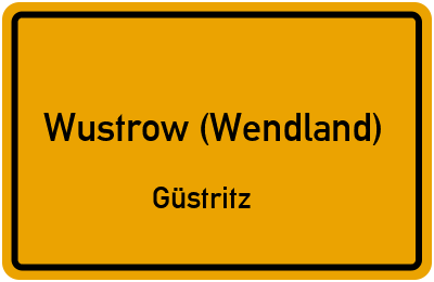 Ortsschild Wustrow (Wendland) Güstritz