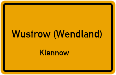 Ortsschild Wustrow (Wendland) Klennow