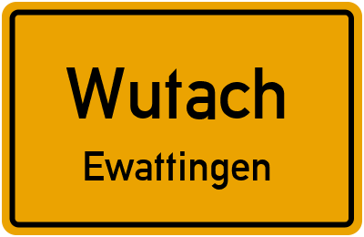 Ortsschild Wutach Ewattingen