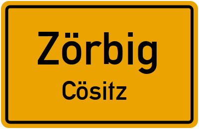 Ortsschild Zörbig Cösitz
