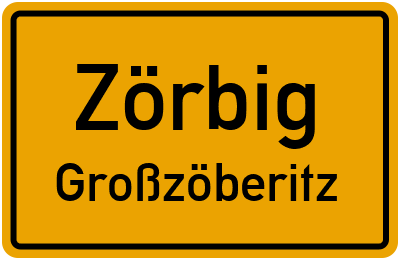 Ortsschild Zörbig Großzöberitz