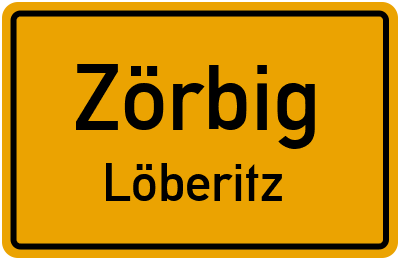 Ortsschild Zörbig Löberitz