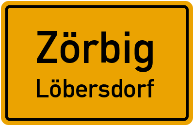 Ortsschild Zörbig Löbersdorf