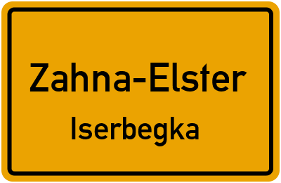 Ortsschild Zahna-Elster Iserbegka