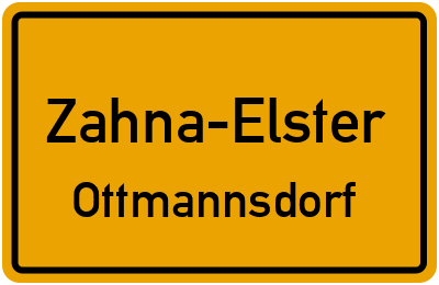 Ortsschild Zahna-Elster Ottmannsdorf