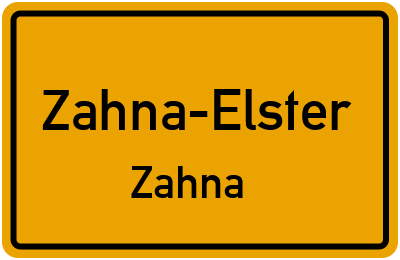 Ortsschild Zahna-Elster Zahna