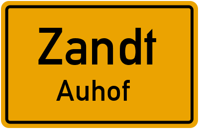 Ortsschild Zandt Auhof