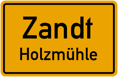 Ortsschild Zandt Holzmühle