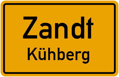 Ortsschild Zandt Kühberg