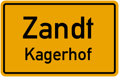 Ortsschild Zandt Kagerhof