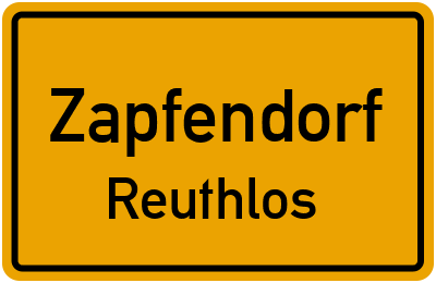 Ortsschild Zapfendorf Reuthlos