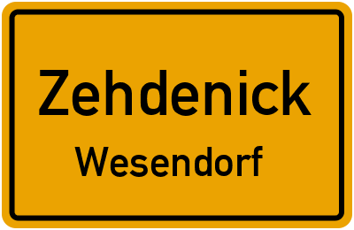 Ortsschild Zehdenick Wesendorf