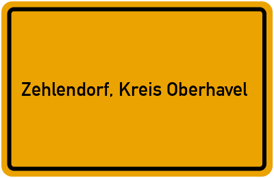 Ortsschild von Zehlendorf, Kreis Oberhavel in Brandenburg
