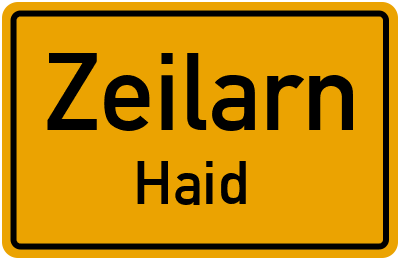 Straßenverzeichnis Zeilarn Haid