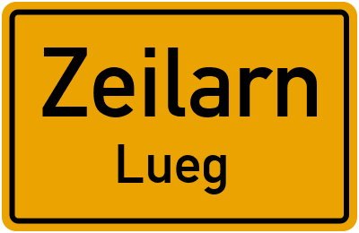 Straßenverzeichnis Zeilarn Lueg