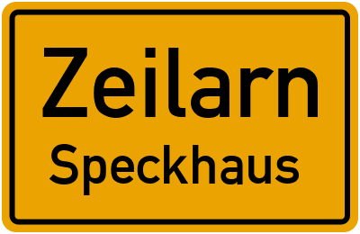 Straßenverzeichnis Zeilarn Speckhaus