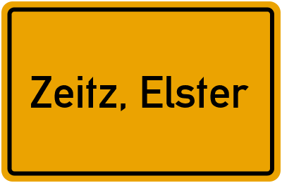 Ortsschild von Stadt Zeitz, Elster in Sachsen-Anhalt