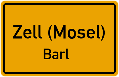 Ortsschild Zell (Mosel) Barl