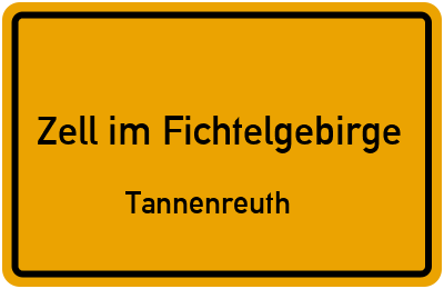 Straßenverzeichnis Zell im Fichtelgebirge Tannenreuth