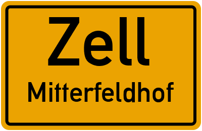 Ortsschild Zell Mitterfeldhof