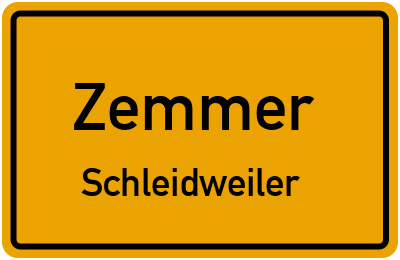 Ortsschild Zemmer Schleidweiler