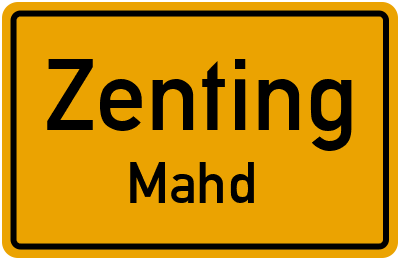 Ortsschild Zenting Mahd