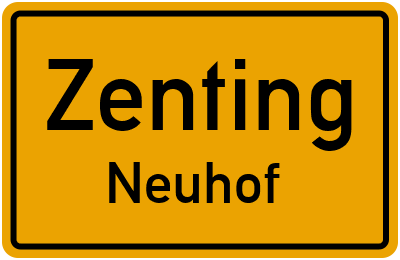 Ortsschild Zenting Neuhof
