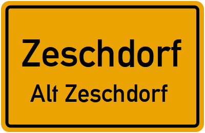 Straßenverzeichnis Zeschdorf Alt Zeschdorf