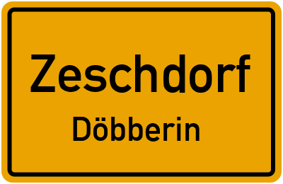 Straßenverzeichnis Zeschdorf Döbberin