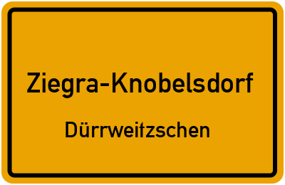 Straßenverzeichnis Ziegra-Knobelsdorf Dürrweitzschen