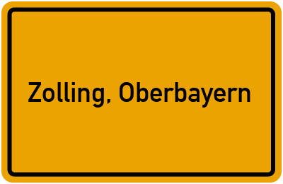 Ortsschild von Gemeinde Zolling, Oberbayern in Bayern