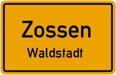Ortsschild Zossen Waldstadt