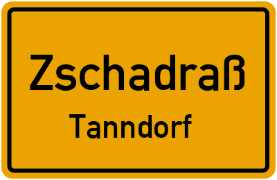 Straßenverzeichnis Zschadraß Tanndorf